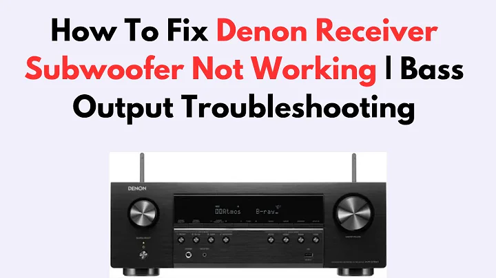 How To Fix Denon Receiver Subwoofer Not Working | Bass Output Troubleshooting