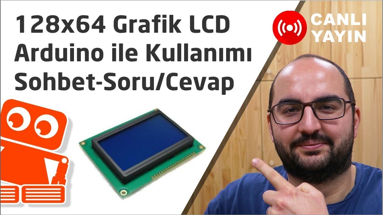 Grafik Arduino Robotistan Canlı Yayın #15 128x64 Grafik LCD + Arduino Kullanımı Sohbet ...