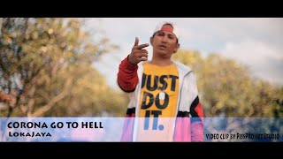 Loka Jaya - Corona Go to H3ll