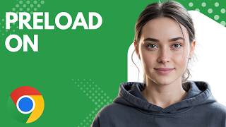 How to Turn On Preloaded Pages in Chrome | Step by Step for Beginners (2026 Tutorial)