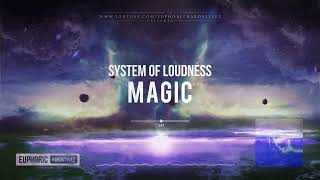 Download Lagu System of Loudness - Magic [HQ Edit] MP3