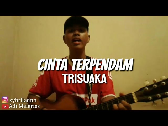 Cinta terpendam - Trisuaka (cover syahrull) class=