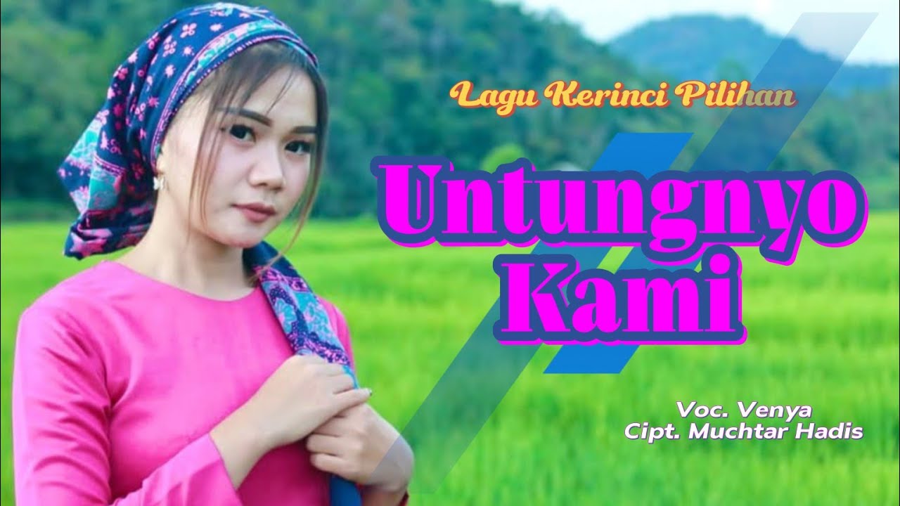 UNTUNGNYO KAMI | Cover Lagu Kerinci Terbaru | Lagu Kerinci Pilihan 2024