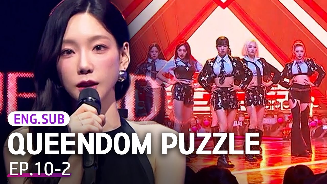 [K-Pop] Girls going all-out for the final stage🔥 | QUEENDOM PUZZLE EP.10-2 #Engsub #KpopSurvival