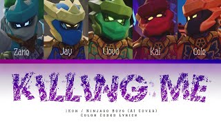 [Ai Cover] Ninjago Boys - Killing Me (Original By Ikon) Color Coded 