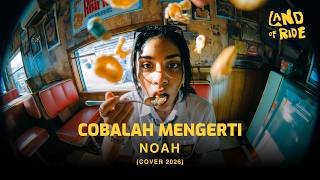 Cobalah Mengerti – Noah | Orchestra Version (Cover 2026)