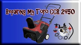 Fixing my Toro CCR 2450 Snow thrower