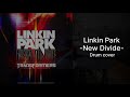 Linkin Park - New Divide (Drum cover) Transformers soundtrack