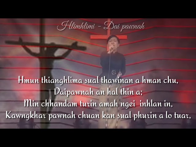 Hlimhlimi -Dai pawnah(Lyrics Video) class=
