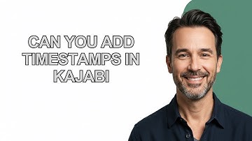 Can You Add Timestamps In Kajabi - KevinHowTo