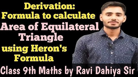 Deriving Equilateral Triangle Formula from Heron