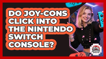 Do Joy-Cons Click Into The Nintendo Switch Console?