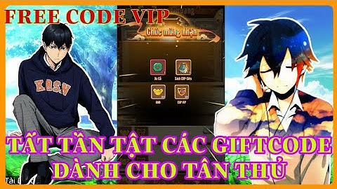 Dân Chơi Tam Quốc - Tất tần tật các giftcode dành cho tân thủ và hướng dẫn nhập code