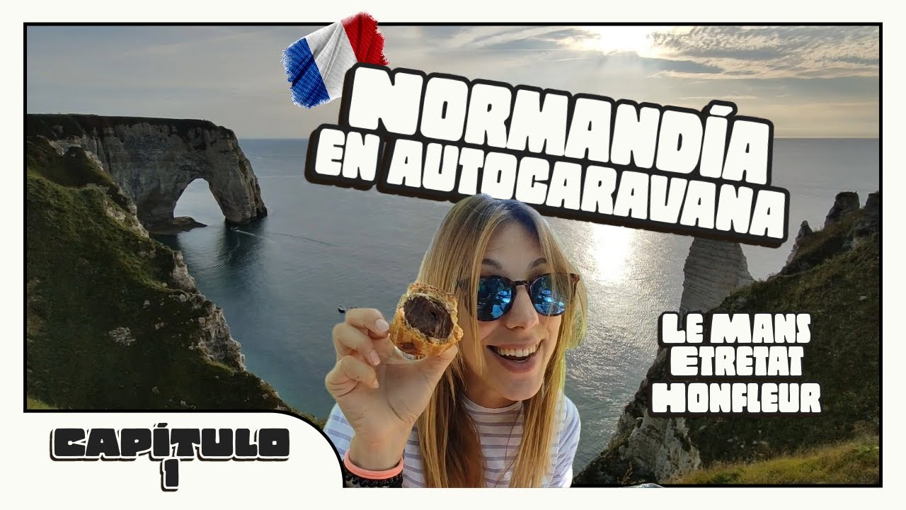 NORMANDÍA en #autocaravana  1/3 - Viaje de verano en camper