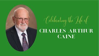 Charles Caine Funeral Service July 7, 2025