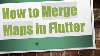 Celebrity How to Merge Maps in Flutter Net Worth