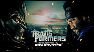 Transformers Re - Sound Design by Ravi Royster