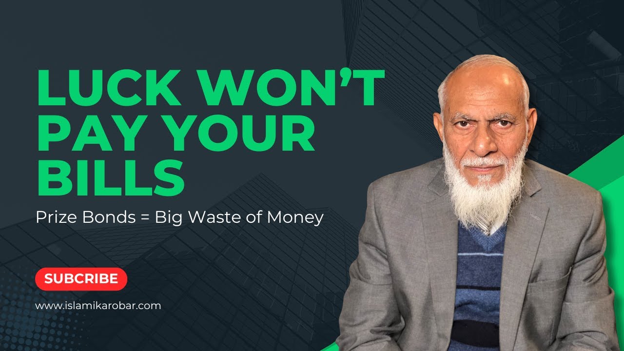 Stop Wasting Money on Prize Bonds: Why They Never Work + Start Your Own Halal Business Instead