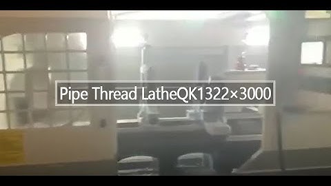 CNC Pipe Threading Lathe QK1322×3000