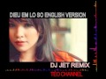 Điều Em Lo Sợ English version - Lê Quyên - DJ Jet Remix Full version