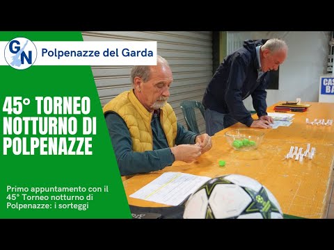 45° Torneo notturno di calcio di Polpenazze: I Sorteggi