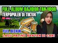 ⛔FULL ALBUM BAJIDOR TANJIDOR TERBARU 2024//ALBUM VIRAL TIKTOK //KENDANG BLEKUK