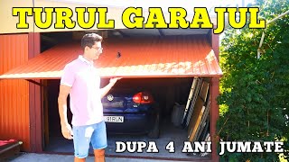 TURUL GARAJULUI - Cum arată garajul din tablă dupa 4 ani și jumătate ?