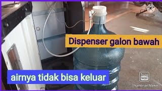 Cara memperbaiki dispenser miyako galon bawah yang airnya tidak bisa keluar