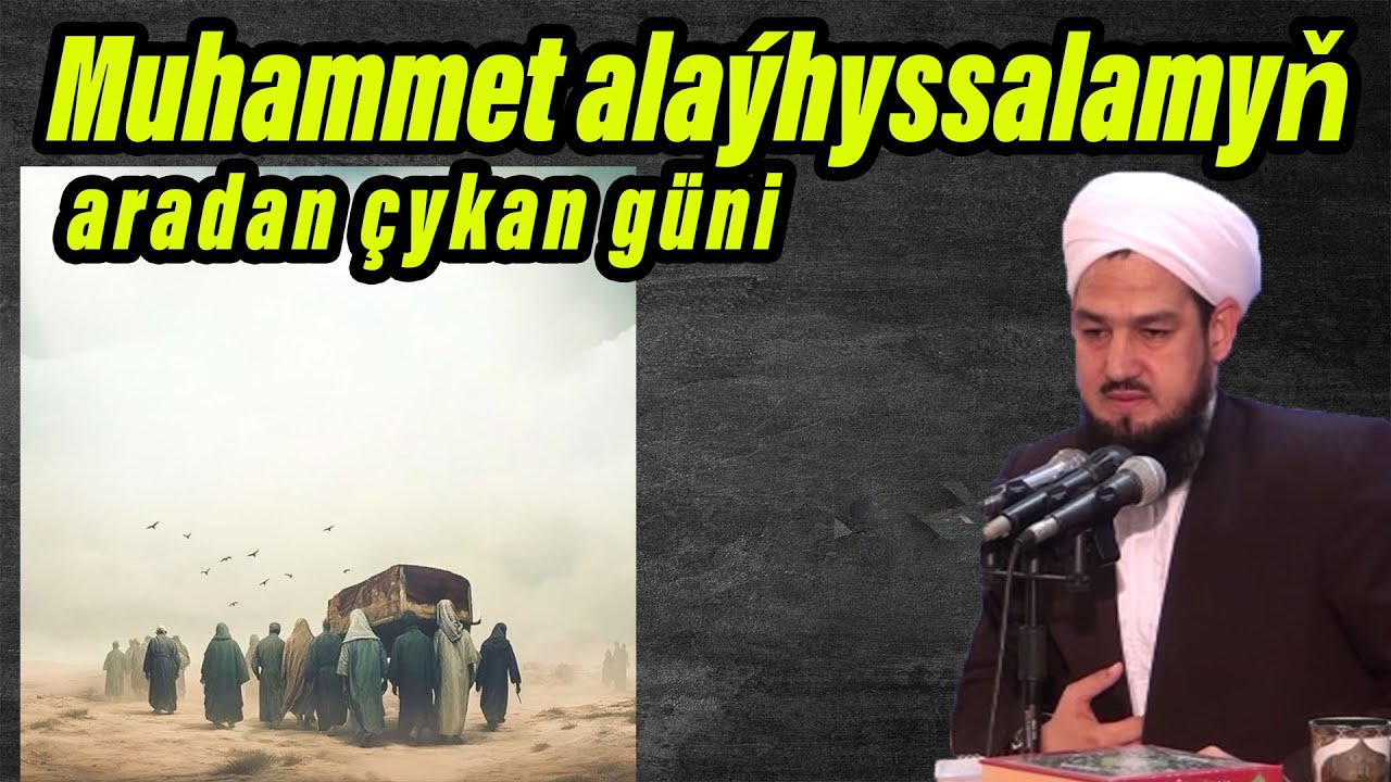 Muhammet alaýhyssalamyň aradan çykan güni