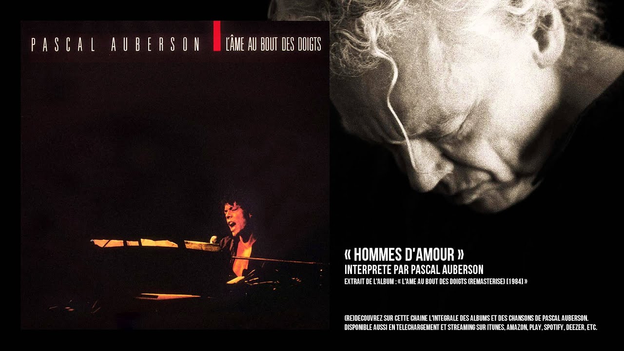 Hommes D Amour Pascal Auberson Remasterise Youtube