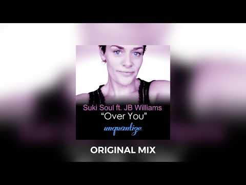 Over You - Suki Soul, JB Williams