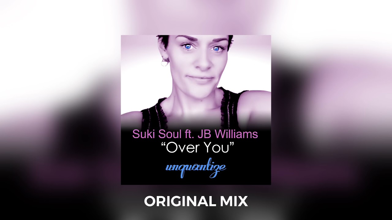Over You - Suki Soul, JB Williams
