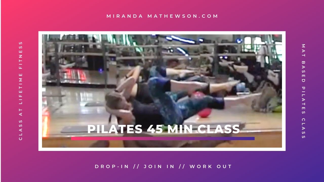 Mat Pilates class at Lifetime - FULL LENGTH FITNESS CLASS