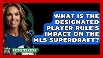 What Is The Designated Player Rule