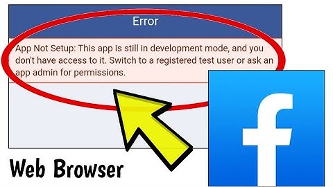 How To Fix Facebook Web Browser App Not Setup: This app is still in development mode Problem Windows