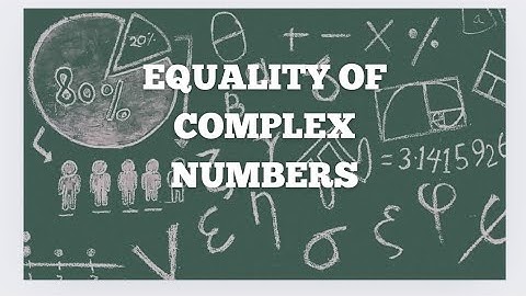 Equality of Complex numbers|class 9 maths Sindh board new updated Syllabus 2024-2025 @core-edu4253