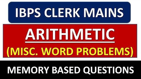 MISCELLANEOUS ARITHMETIC || WORD PROBLEMS || IBPS CLERK MAINS