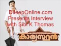 Dileeponline Presents Interview With Sibi K Thomas On Karyasthan