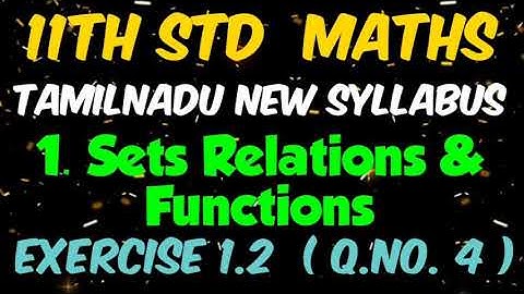 11th Standard Maths  | Exercise 1.2 ( Q.No. 4 ) | Chapter 1 Sets Relations and Functions | TD Maths