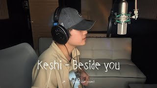 Download lagu Keshi - Beside you (Jun S Live cover)