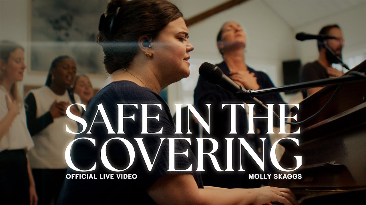 Safe In The Covering | Official Live Video | Molly Skaggs