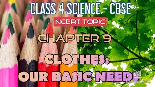 abhi classes 4sc, class 4 science, ncert chapter 9, clothes: our basic needs