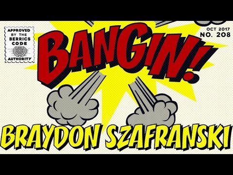 Braydon Szafranski - Bangin!