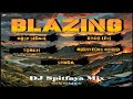 Blazing  Riddim Mix 2024_by DJ Spitfaya ft_Busy Signal_Exco  Levi_Shuga_Rightous Child_Touch_.Marsha