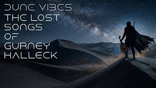 Lost Songs of Gurney Halleck  Baliset of Arrakis Dune Desert Ambient