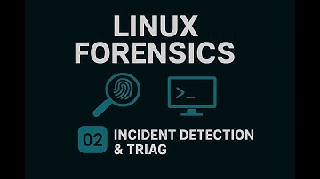 Incident Detection & Triage in Linux Forensics | Identifying and Investigating Breaches