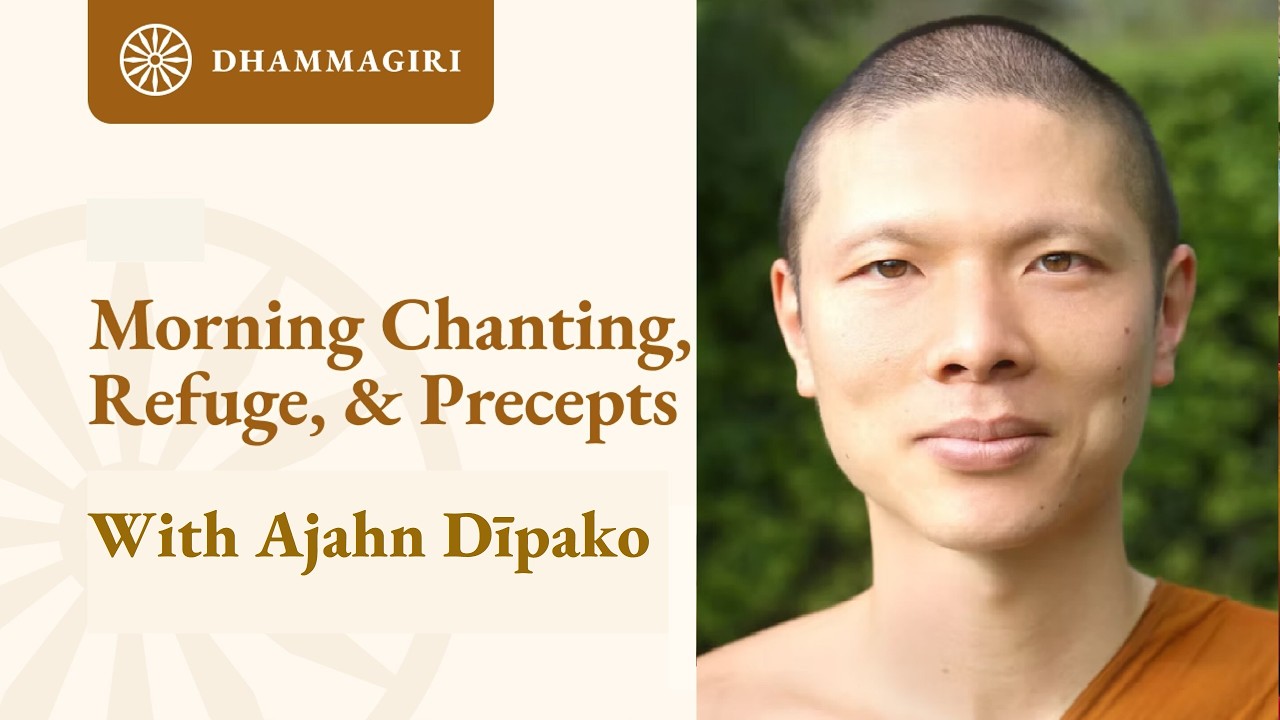 Sat. 01. Aug. 7:30 AM - Chanting, Refuges and Precepts – Live at Dhammagiri