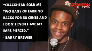 Crackheads Make The Best Salesmen | Barry Brewer | Comedy Time