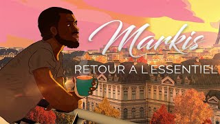 Markis - Retour à l'essentiel