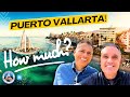 Puerto Vallarta FINAL Impressions &amp; Slow Travel COST Breakdown